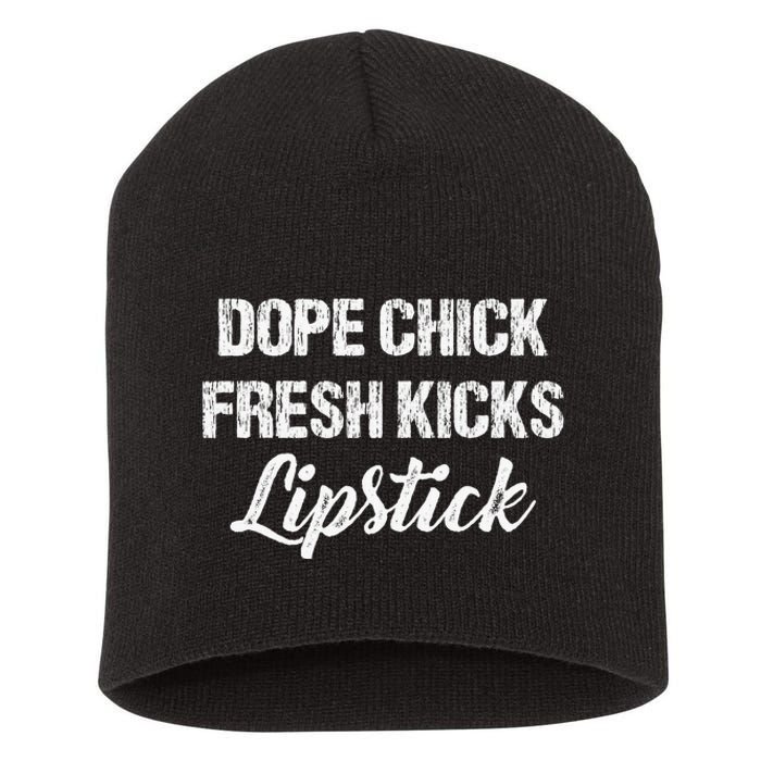 Dope Chick Fresh Kicks Lipstick Funny Saying Short Acrylic Beanie