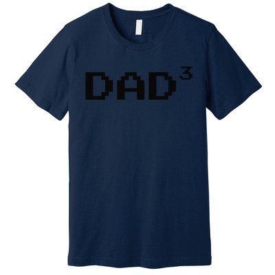 Dad Cubed Father Of Three Funny Math Fathers Day Equation Premium T-Shirt