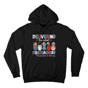 Delivering Cutest Firecracker Labor Delivery Nurse 4th July Tall Hoodie