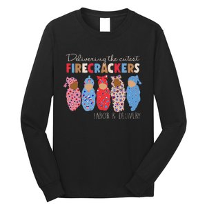 Delivering Cutest Firecrackers Funny L&D Nurse 4th Of Long Sleeve Shirt