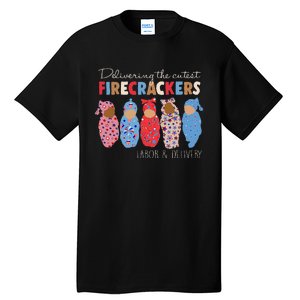 Delivering Cutest Firecrackers Funny L&D Nurse 4th Of Tall T-Shirt