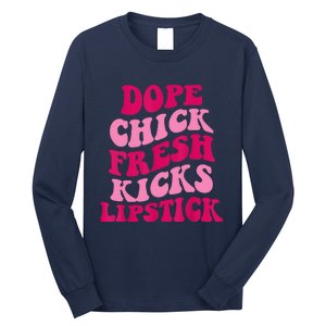 Dope Chick Fresh Kicks Lipstick Funny Saying Long Sleeve Shirt