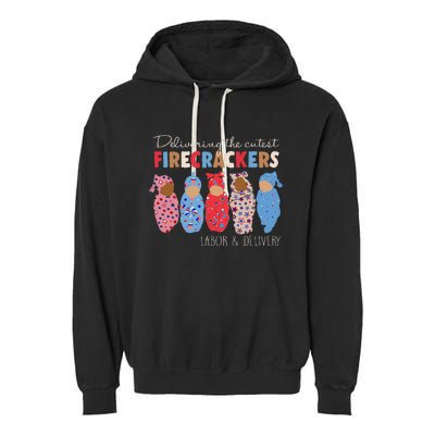 Delivering Cutest Firecrackers Funny L&D Nurse 4th Of Garment-Dyed Fleece Hoodie