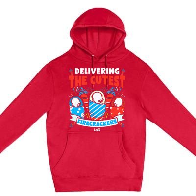 Delivering Cutest Firecrackers Funny L&D Nurse 4th of July Premium Pullover Hoodie