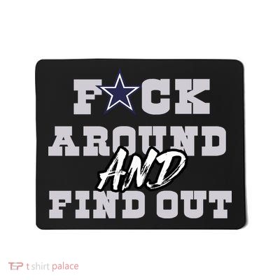 Dallas Football Fuck Around And Find Out Trending Design Mousepad