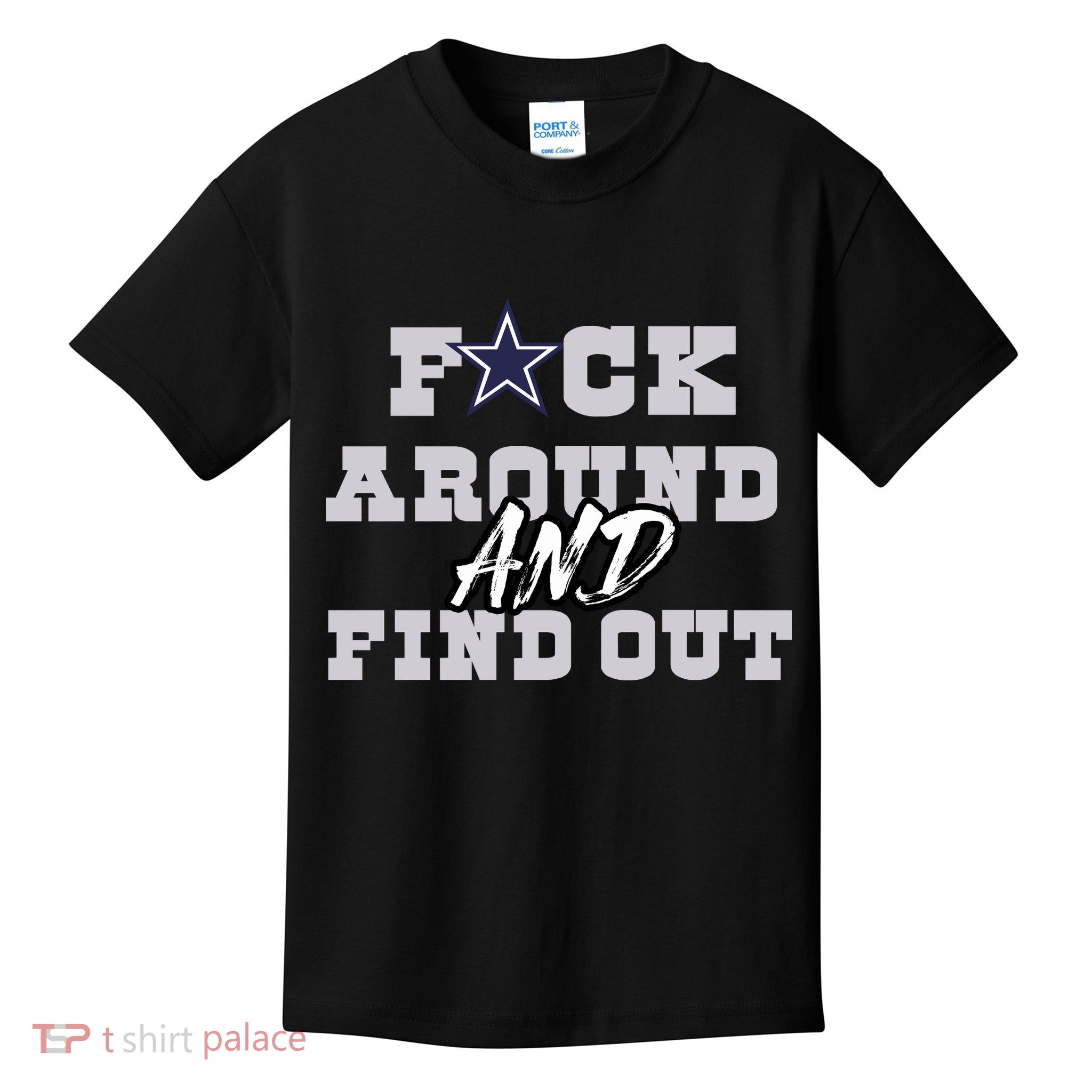 Dallas Football Fuck Around And Find Out Trending Design Kids T-Shirt