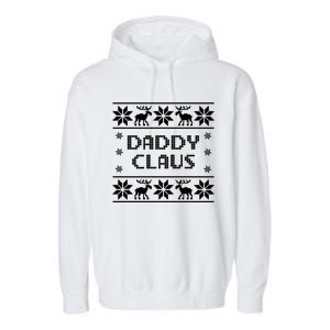 Daddy Claus Funny Christmas Ugly Style Father Dad Gift Garment-Dyed Fleece Hoodie