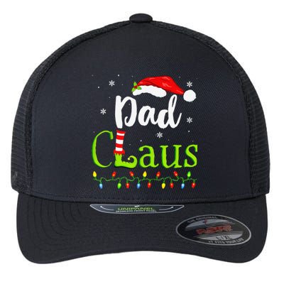 Dad Claus Family Santa Christmas Idea Matching Xmas Flexfit Unipanel Trucker Cap