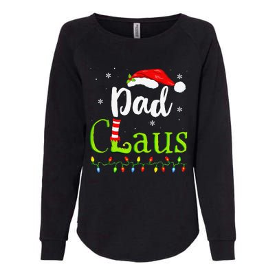 Dad Claus Family Santa Christmas Idea Matching Xmas Womens California Wash Sweatshirt