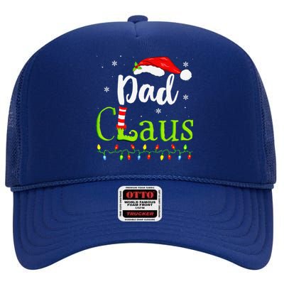 Dad Claus Family Santa Christmas Idea Matching Xmas High Crown Mesh Back Trucker Hat