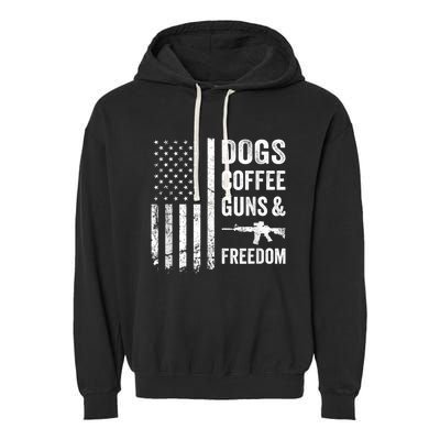 DOGS COFFEE GUNS & FREEDOM Funny Pro Gun American Flag Garment-Dyed Fleece Hoodie