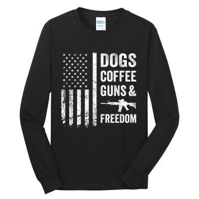 DOGS COFFEE GUNS & FREEDOM Funny Pro Gun American Flag Tall Long Sleeve T-Shirt