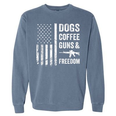 DOGS COFFEE GUNS & FREEDOM Funny Pro Gun American Flag Garment-Dyed Sweatshirt