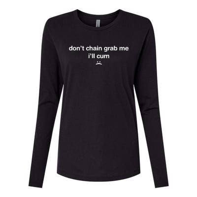 DonT Chain Grab Me ILl Cum Womens Cotton Relaxed Long Sleeve T-Shirt