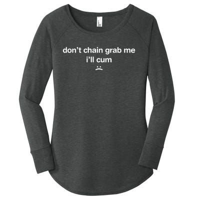 DonT Chain Grab Me ILl Cum Women's Perfect Tri Tunic Long Sleeve Shirt