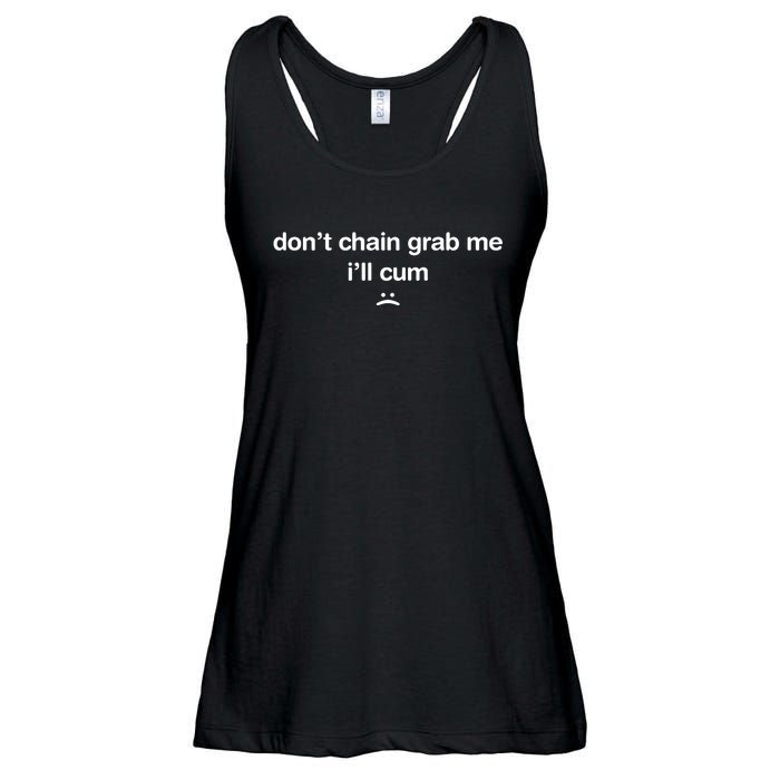 DonT Chain Grab Me ILl Cum Ladies Essential Flowy Tank