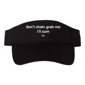 DonT Chain Grab Me ILl Cum Valucap Bio-Washed Visor