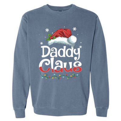 Daddy Claus Gift Funny Matching Group Family Christmas Cute Gift Garment-Dyed Sweatshirt