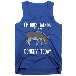 Donkey Cute Gift Only Talking To My Donkey Gift Tank Top