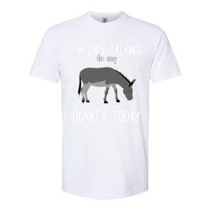 Donkey Cute Gift Only Talking To My Donkey Gift Softstyle CVC T-Shirt