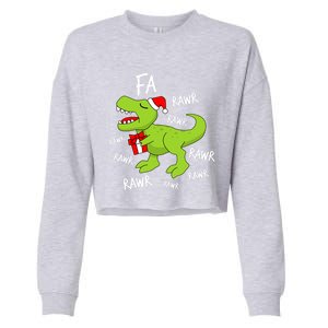 Dinosaur Christmas Gift Fa Ra Rawr Tree Rex Xmas Gift Great Gift Cropped Pullover Crew