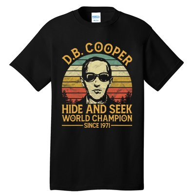 D.B. Coopers Hide And Seek Champion Since 1971 Db Cooper Tall T-Shirt