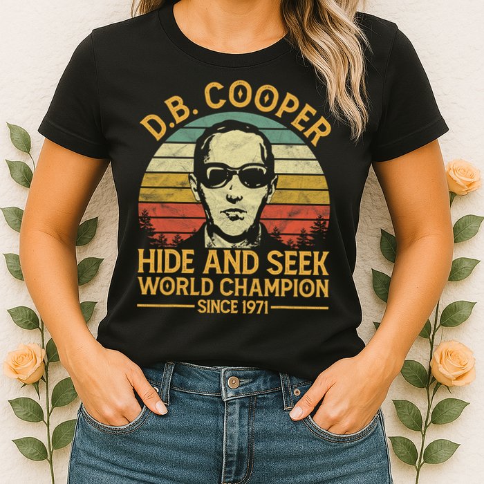 D.B. Coopers Hide And Seek Champion Since 1971 Db Cooper Womens T-Shirt