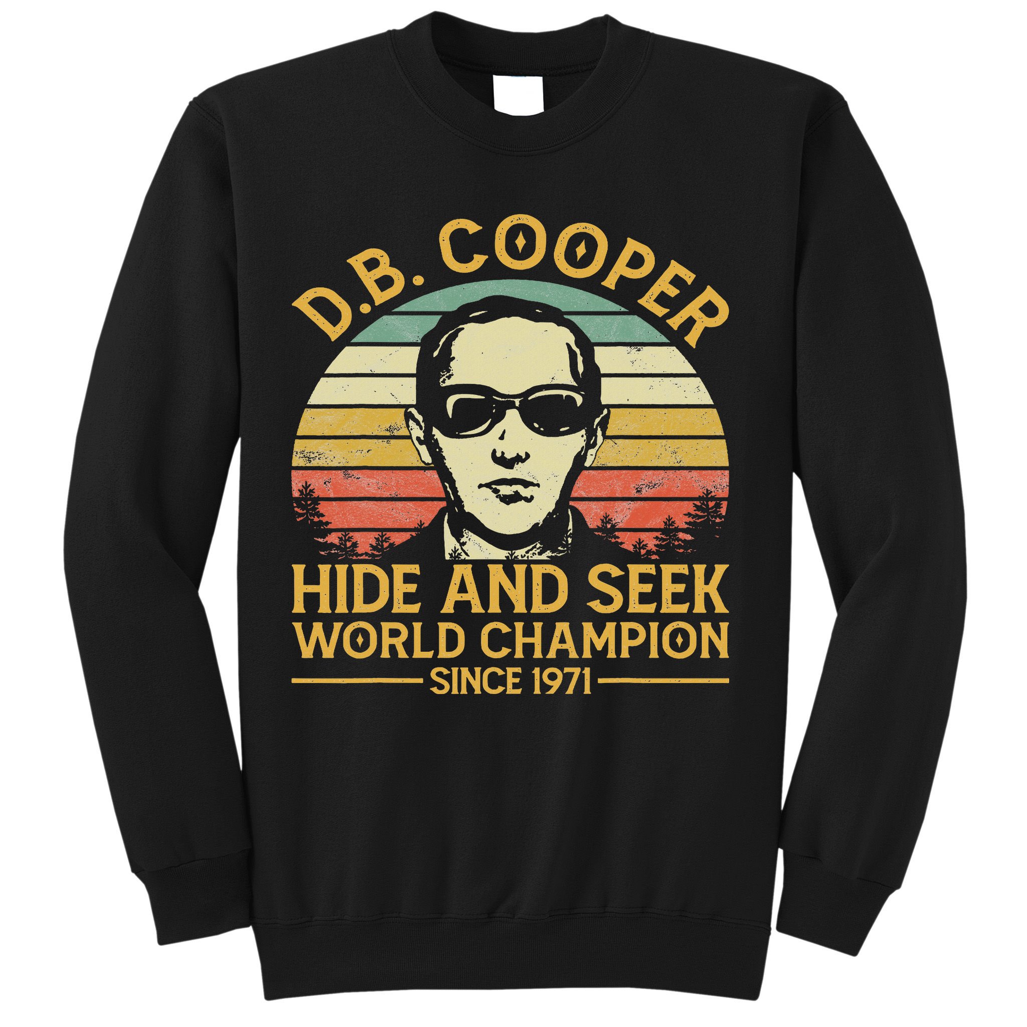 D.b. Coopers Hide And Seek Champion Since 1971 Db Cooper Sweatshirt