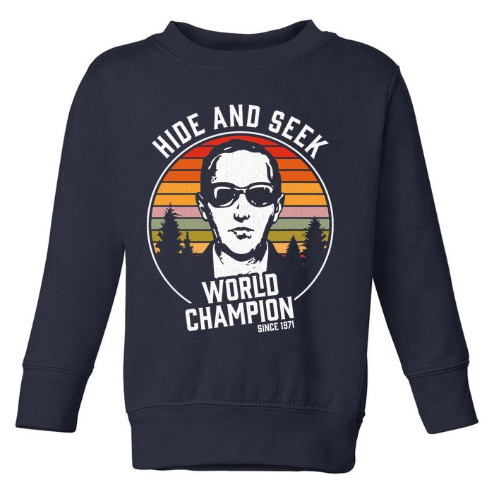DB Cooper Hide And Seek World Champion Toddler Sweatshirt