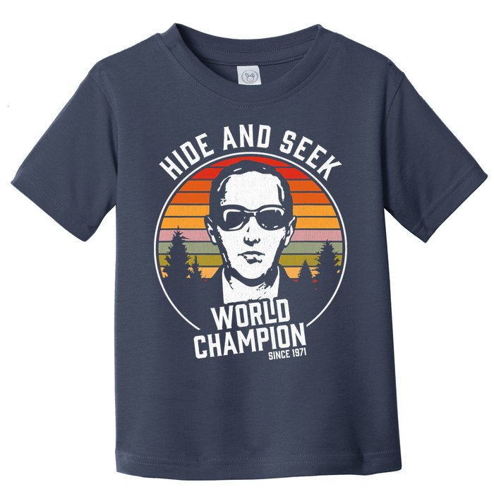 DB Cooper Hide And Seek World Champion Toddler T-Shirt