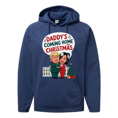 DaddyS Coming Home For Christmas ILl Be Home Trump Xmas Performance Fleece Hoodie