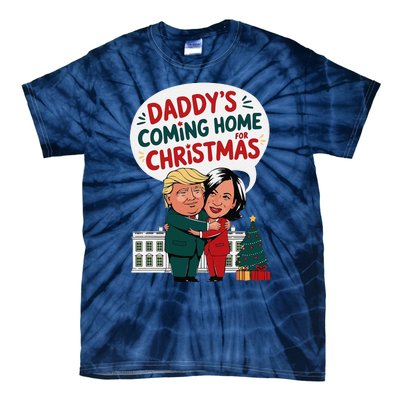 DaddyS Coming Home For Christmas ILl Be Home Trump Xmas Tie-Dye T-Shirt