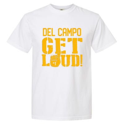 Del Campo High School Get Loud Garment-Dyed Heavyweight T-Shirt