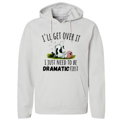 Dairy Cow ILl Get Over It I Just Need To Be Dramatic First Performance Fleece Hoodie