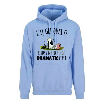 Dairy Cow ILl Get Over It I Just Need To Be Dramatic First Unisex Surf Hoodie