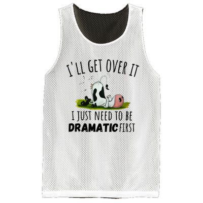 Dairy Cow ILl Get Over It I Just Need To Be Dramatic First Mesh Reversible Basketball Jersey Tank