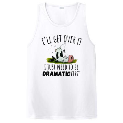 Dairy Cow ILl Get Over It I Just Need To Be Dramatic First PosiCharge Competitor Tank