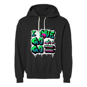 D C I Love Go Go Music Gift For Kids And Adults Garment-Dyed Fleece Hoodie