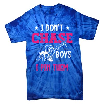 Dont Chase I Pin Them Wrestling Wrestler Gift Tie-Dye T-Shirt