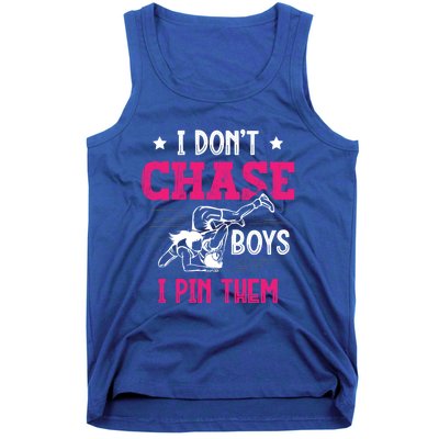 Dont Chase I Pin Them Wrestling Wrestler Gift Tank Top