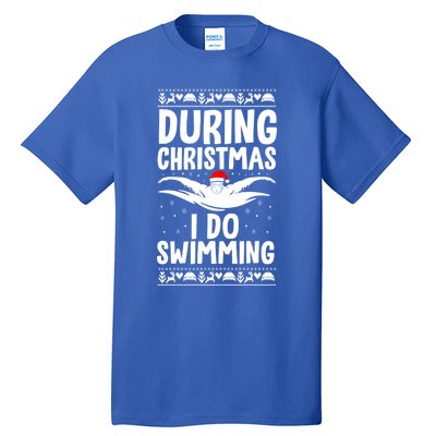 During Christmas I Do Swimming Holiday Swimmer Xmas Swim Gift Tall T-Shirt