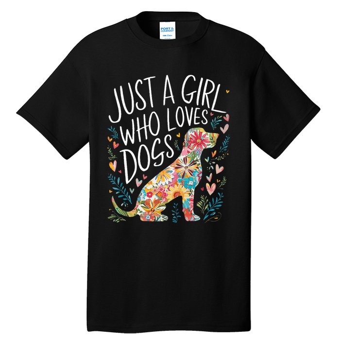 Dog Cute Just A Girl Who Loves Dogs Tall T-Shirt