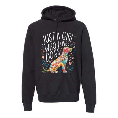 Dog Cute Just A Girl Who Loves Dogs Premium Hoodie