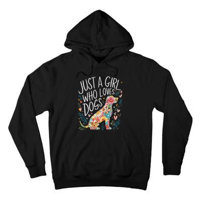 Dog Cute Just A Girl Who Loves Dogs Tall Hoodie