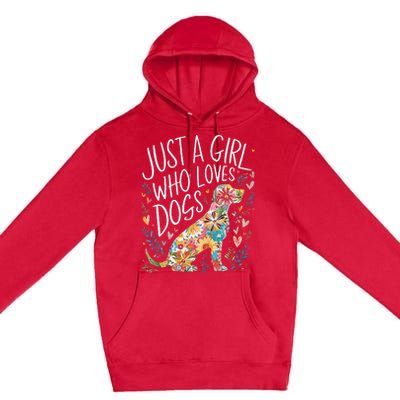 Dog Cute Just A Girl Who Loves Dogs Premium Pullover Hoodie