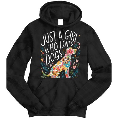 Dog Cute Just A Girl Who Loves Dogs Tie Dye Hoodie