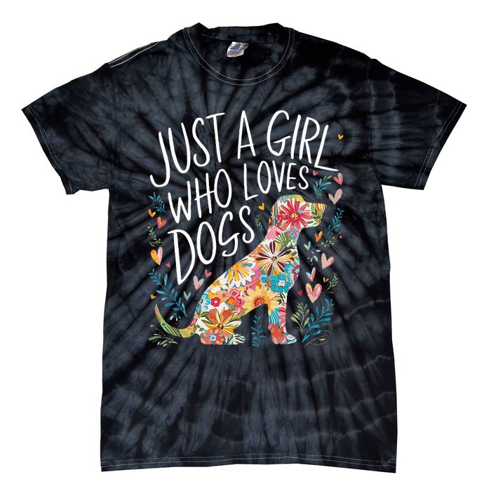 Dog Cute Just A Girl Who Loves Dogs Tie-Dye T-Shirt