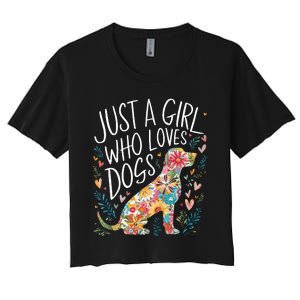 Dog Cute Just A Girl Who Loves Dogs Women's Crop Top Tee