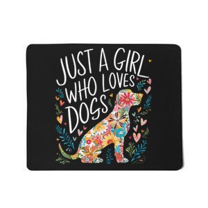 Dog Cute Just A Girl Who Loves Dogs Mousepad