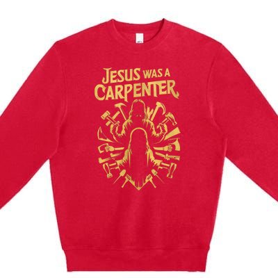 Divine Craftsman: Jesus Was A Carpenter Premium Crewneck Sweatshirt